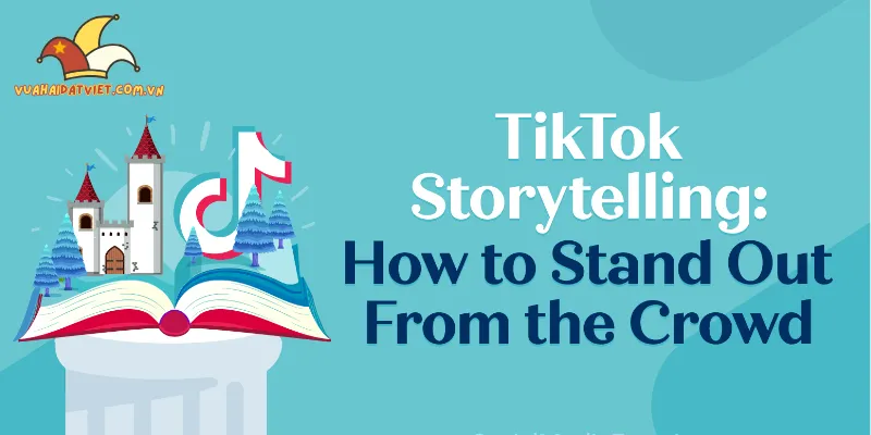 Phân tích yếu tố hài hước trong storytelling của TikTok